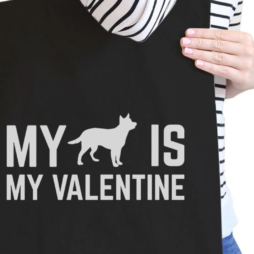 My Dog My Valentine Black Canvas Bag Valentine's Day For Dog Lovers